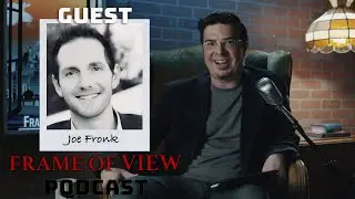 Once Upon A Pandemic in Hollywood | FRAME OF VIEW | Joe Fronk - Talent Agent