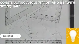 constructing angle 75° 105° and 135° using set square | engineering drawing | technical drawing