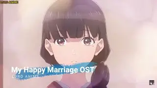 My Happy Marriage OST - Need You (Arranged by Lord Anime)
