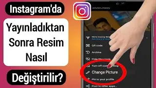 Gönderdikten Sonra Instagram Resmi Nasıl Değiştirilir (2022)