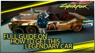 Full Guide on how to get this Legendary Car in Cyberpunk 2077