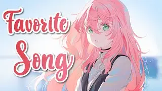 Nightcore - Favorite Song || Lyrics