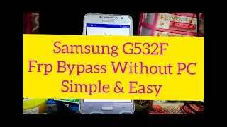 Samsung G532 Frp Bypass 2021 Without Pc 100% Working How To Reset Google Account G532F