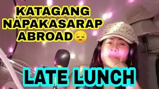 LATE LUNCH