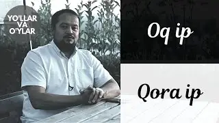 OQ IP, QORA IP | YO'LLAR VA O'YLAR (YANGI MAVSUM)