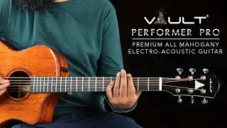 Vault Performer Pro All Solid Mahogany Premium Electro Acoustic Guitar