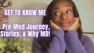 WHY MEDICINE?! | GET TO KNOW ME Q&A!