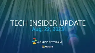 JourneyTEAM's Tech Insider Update | 2023 Q3 Microsoft Updates