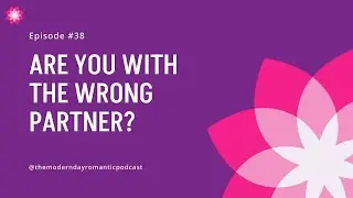 Are You with the Wrong Partner? #podcast