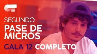 SEGUNDO PASE DE MICROS GALA 12 | OT 2020