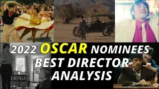 2022 Oscar Nominees: Best Director Analysis