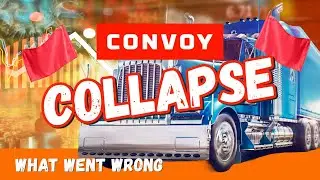 The COLLAPSE of Convoy | What Went Wrong?