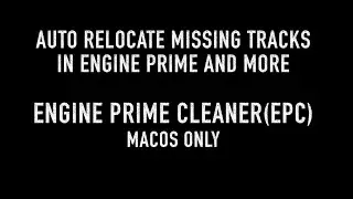 Relocate missing tracks from Engine Prime automatically: Engine Prime Cleaner EPC [macOS only]
