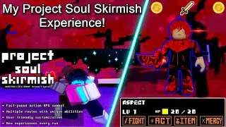 The Project Soul Skirmish Experience!   - 