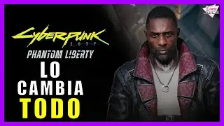 Cyberpunk 2077: Phantom Liberty - TODOS los Cambios que TIENES que Conocer