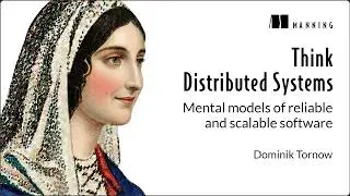 Reason Confidently About Distributed Systems