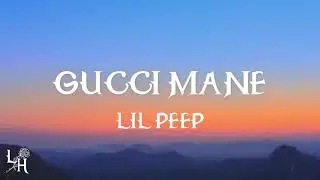 Lil Peep - Gucci Mane (Lyrics)
