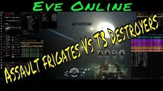 Eve Online - Assault Frigates VS T3 Destroyers