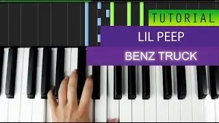 Lil Peep - Benz Truck - Piano Tutorial+MIDI