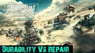 Crossout  | Durability Mechanic Explained | Why Durability Is Fine But Repair Is The Problem