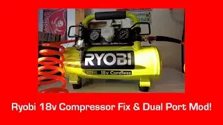 Ryobi 18v Compressor Fix & Dual Port Mod - #IJDM131