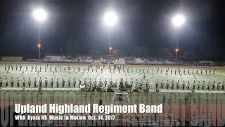 Upland Highland Regiment Band & Color Guards: WBA Music In Motion 2017