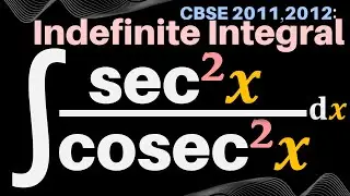 Write the value of ∫ sec ^2 ⁡x / cosec ^2 ⁡x dx | Integrate sec square x by cosec square x dx