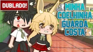 [ DUBLADO ] Minha COELHINHA Guarda Costas | Mini Filme GACHA CLUB