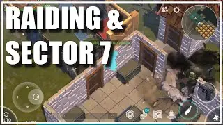 Back in LDOE | Raiding & Sector 7 | Last Day on Earth: Survival