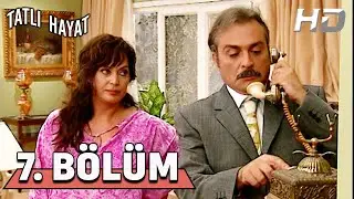 Tatlı Hayat 7. Bölüm HD
