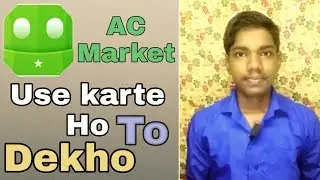 Why using AC Market APP for paid apps || Must Watch ||