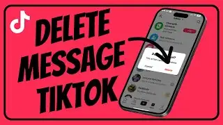 How to Delete Messages on TikTok | 2026 | Full Guide
