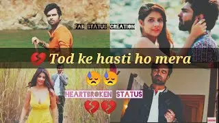 sad status | breakup status | dil tod ke B praak status 💔 | heartbroken status | painful status |