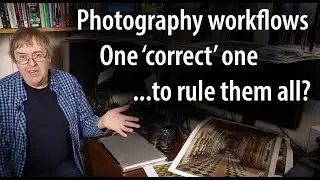 What's Your PERFECT Photography Workflow? Is there just one? Finding what works best for you