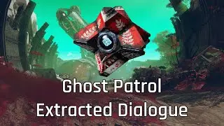 Destiny 2 Datamined Audio - Ghost Patrol Dialogue