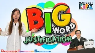 Big Word Lesson 3: Justification