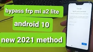 frp mi a2 lite android 10 / bypass frp redmi a2 lite android 10 2021