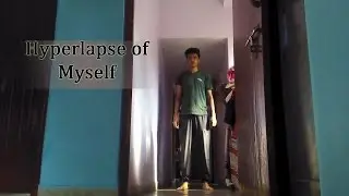 Hyperlapse of Myself
