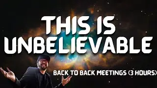 This is Unbelievable  | 3 Hours Back to back meetings  