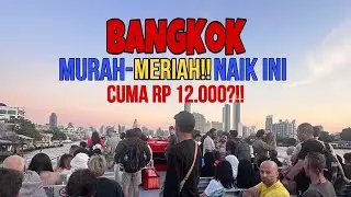 JALAN-JALAN DI BANGKOK CUMA Rp 12.000? NAIK INI!!