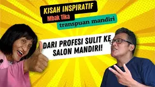 Kisah Waria Menjadi Lebih Baik : Mbak Tika Dari Posisi Sulit Menjadi Pengusaha Salon