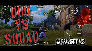 PUBG: DUO VS SQUAD #PART 2 | RUSH PONCHIKI