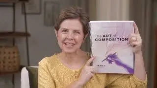 The Art of Composition — New from Simply Charlotte Mason and Karen Glass