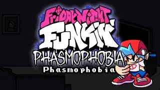 FNF: Phasmophobia Mod - Phasmophobia (Contract 1, Song 1)