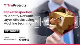 Packet Inspection to Identify Network Layer Attacks using Machine Learning   NETWORKING PROJECTS