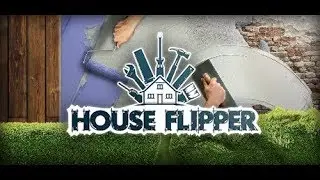 House Flipper   Admin Legends Home Part 1
