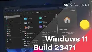 Windows 11 Build 23471 - New File Explorer, Taskbar Labels, Dev Drive/Home, Windows Backup + MORE