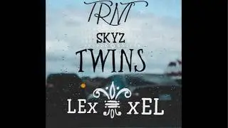 TRNT Twins - Skyz (Official Audio) (Prod By TnTXD x Yung Tago)
