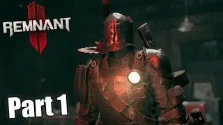 Remnant 2 | Ward 13 - part 1