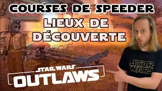 Star Wars Outlaws Courses de Speeder Bike Emplacements - Sheriff Quint français Conseils Astuces PS5